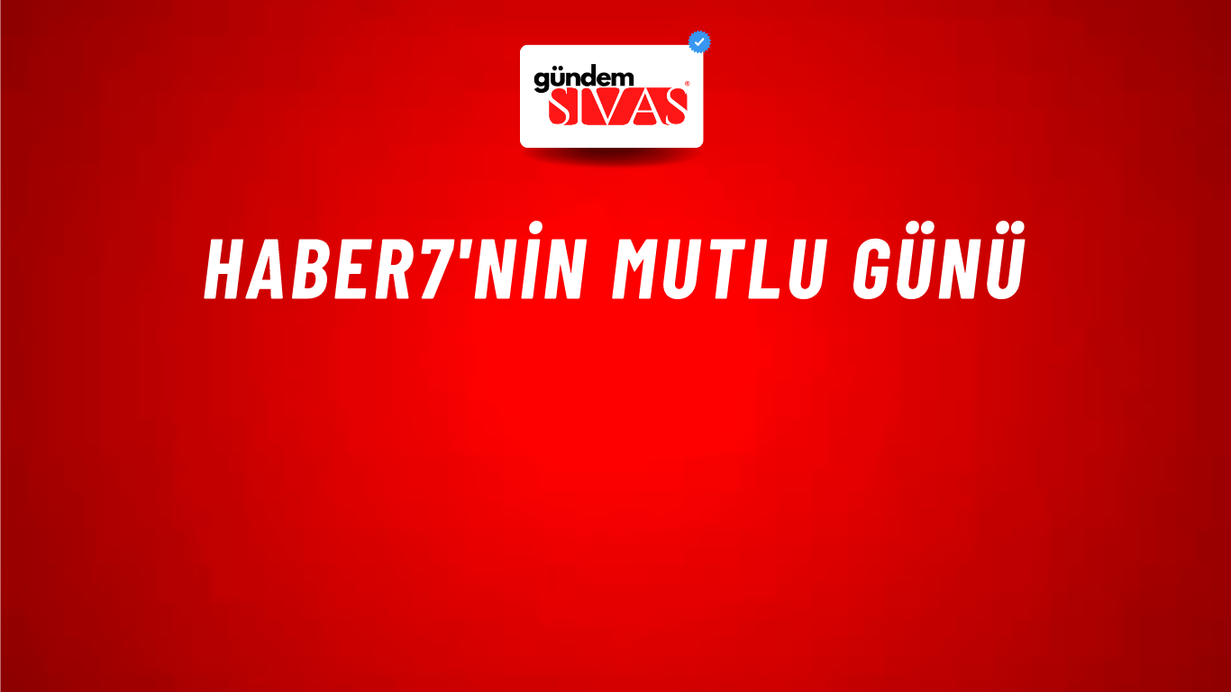 Haber7'nin mutlu günü