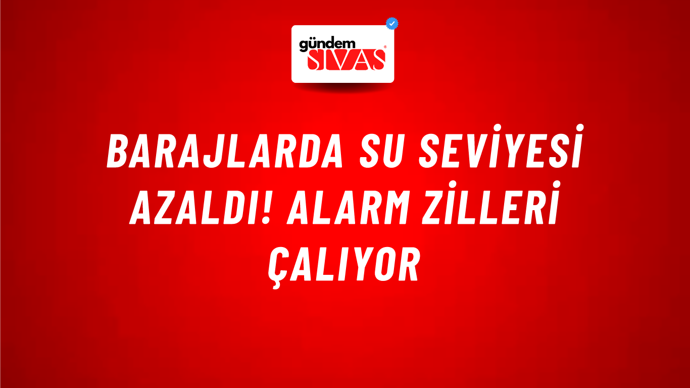 Barajlarda su seviyesi azaldı! Alarm zilleri çalıyor