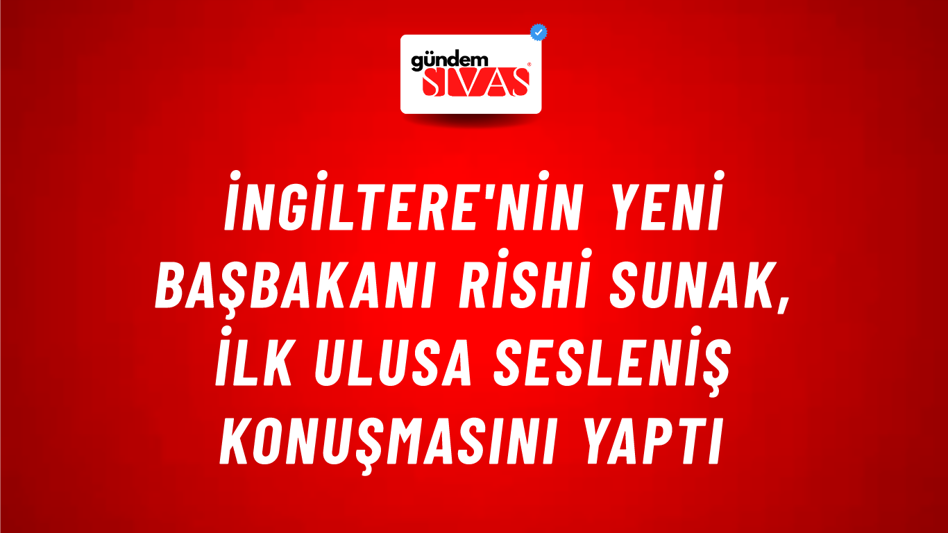 İngiltere'nin yeni Başbakanı Rishi Sunak, ilk ulusa sesleniş konuşmasını yaptı