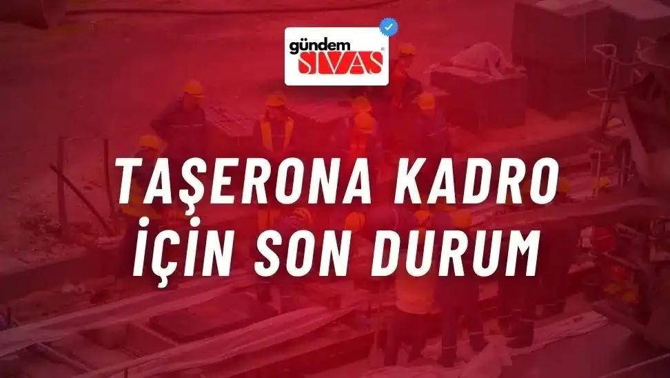 Taşerona Kadro için Son Durum