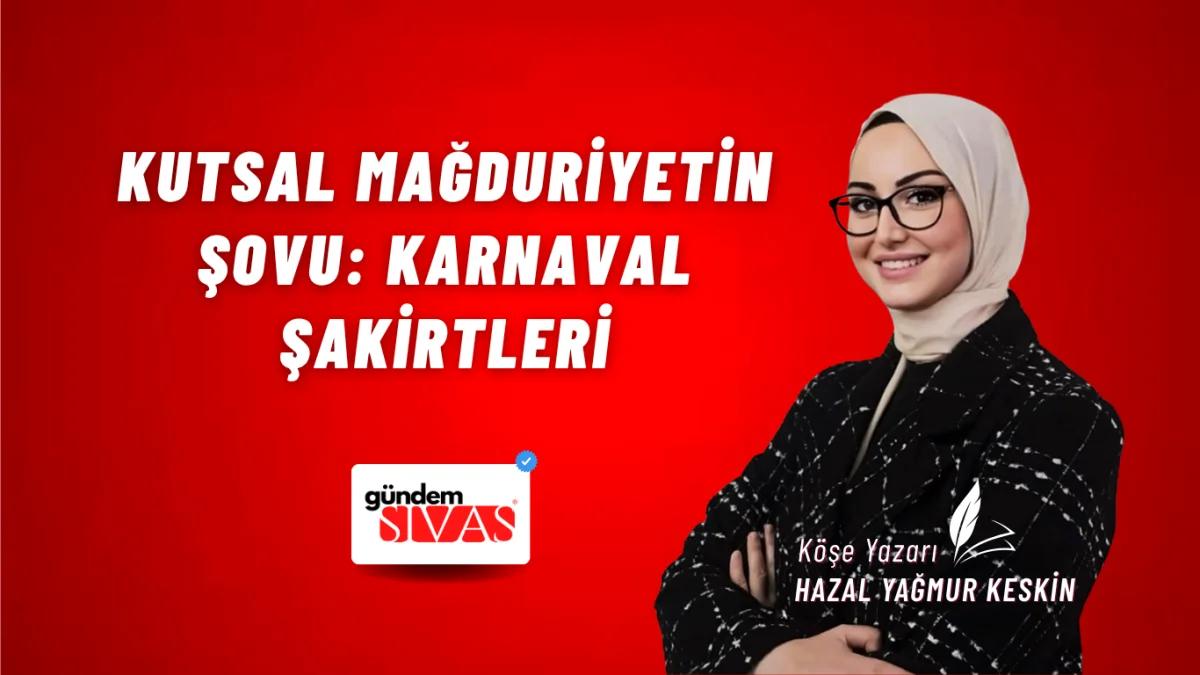 Kutsal Mağduriyetin Şovu: Karnaval Şakirtleri