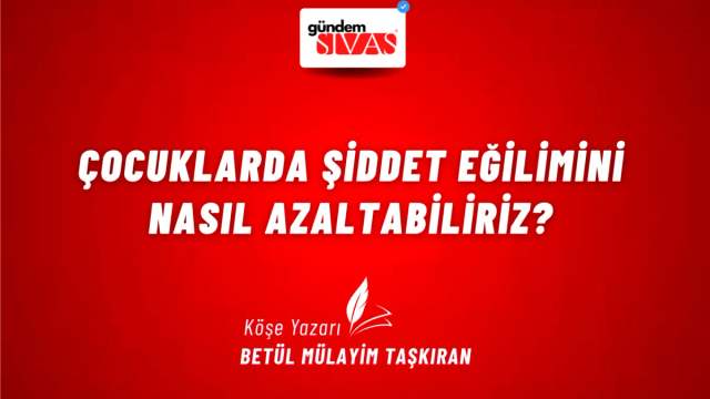 Çocuklarda Şiddet Eğilimini Nasıl Azaltabiliriz?