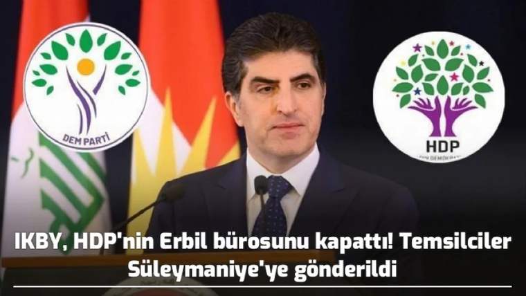 Barzani, HDP'nin Erbil bürosunu kapattı