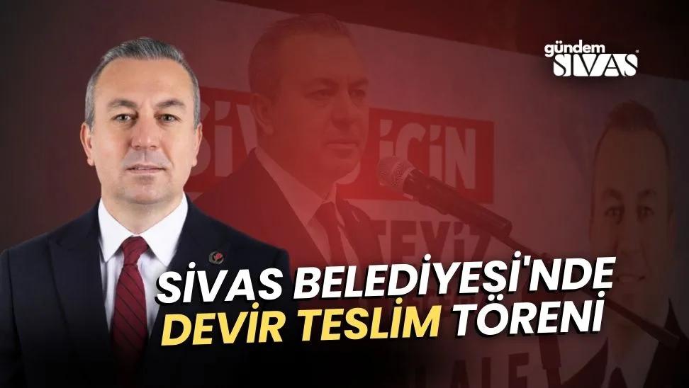 Sivas'ta Devir Teslim Töreni Yarın!