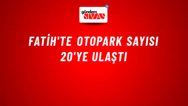 Fatih'te otopark sayısı 20'ye ulaştı