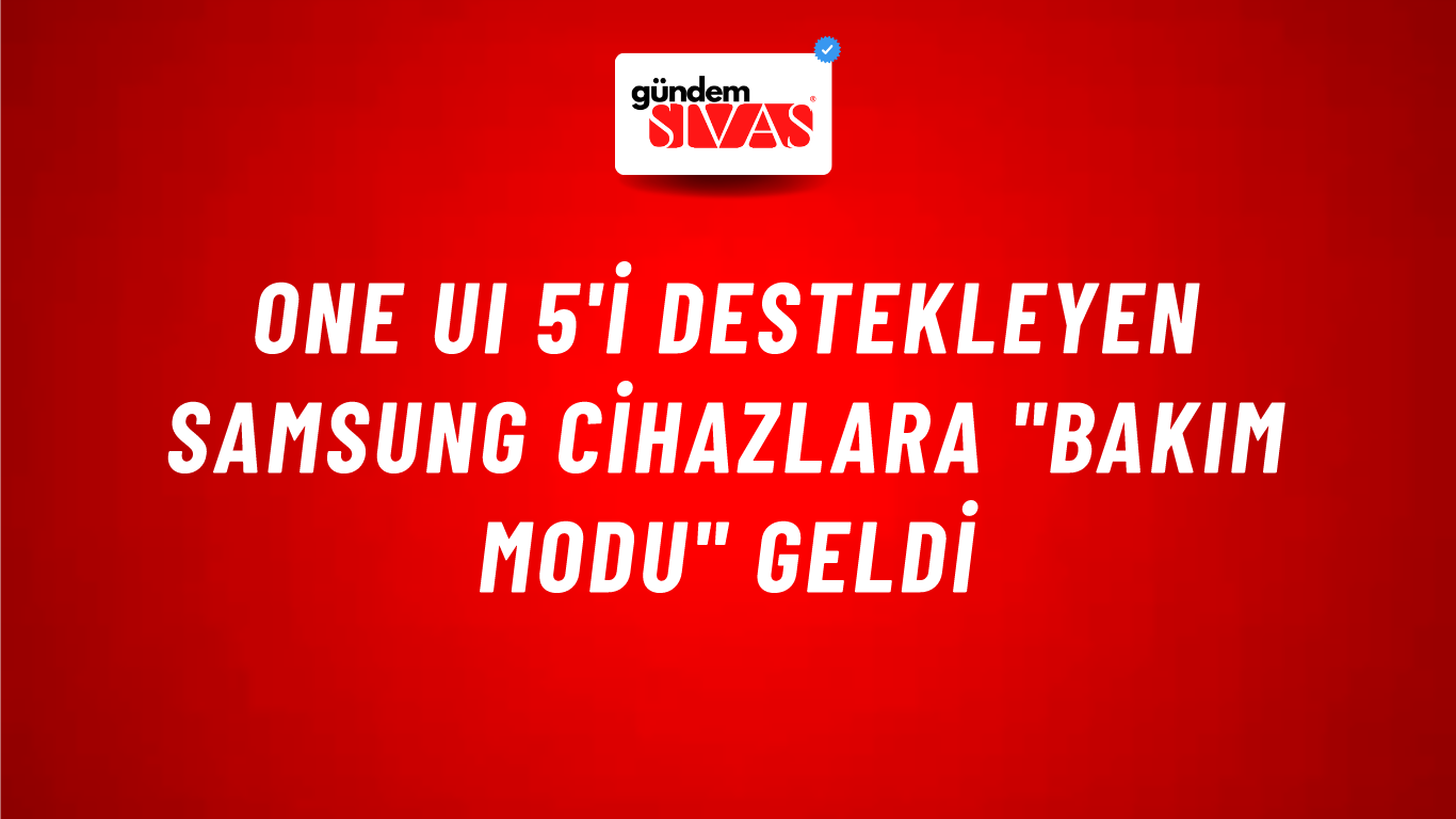 One UI 5'i destekleyen Samsung cihazlara "Bakım Modu" geldi