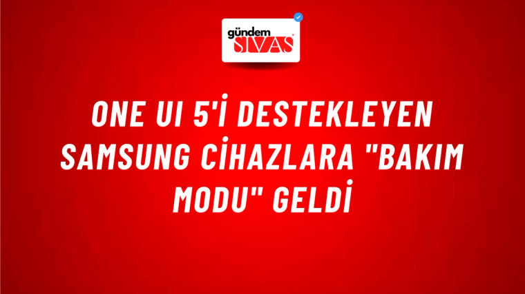 One UI 5'i destekleyen Samsung cihazlara "Bakım Modu" geldi