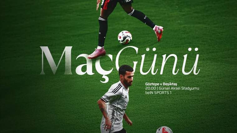 Beşiktaş Göztepe Maçı Saat Kaçta, Nerede Oynanacak?