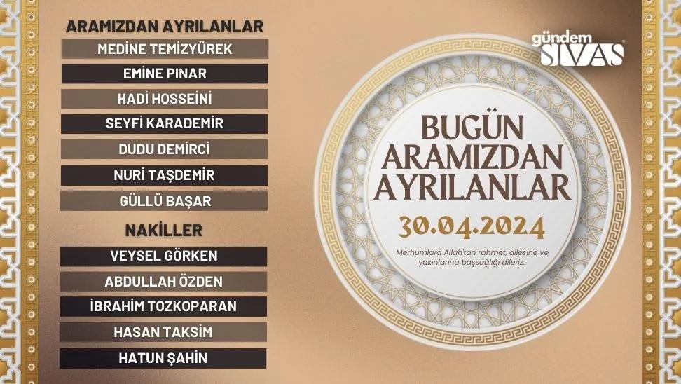 Sivas'ta Aramızdan Ayrılanlar - 30.04.2024