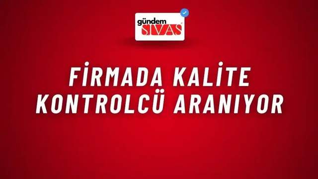 Firmada Kalite Kontrolcü Aranıyor