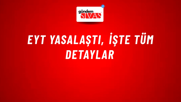 EYT Yasalaştı, İşte Tüm Detaylar