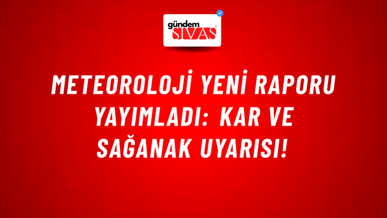 Meteoroloji yeni raporu yayımladı: Kar ve sağanak uyarısı!
