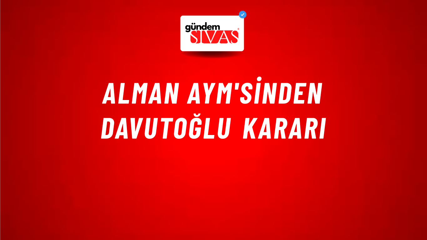 Alman AYM'sinden Davutoğlu kararı