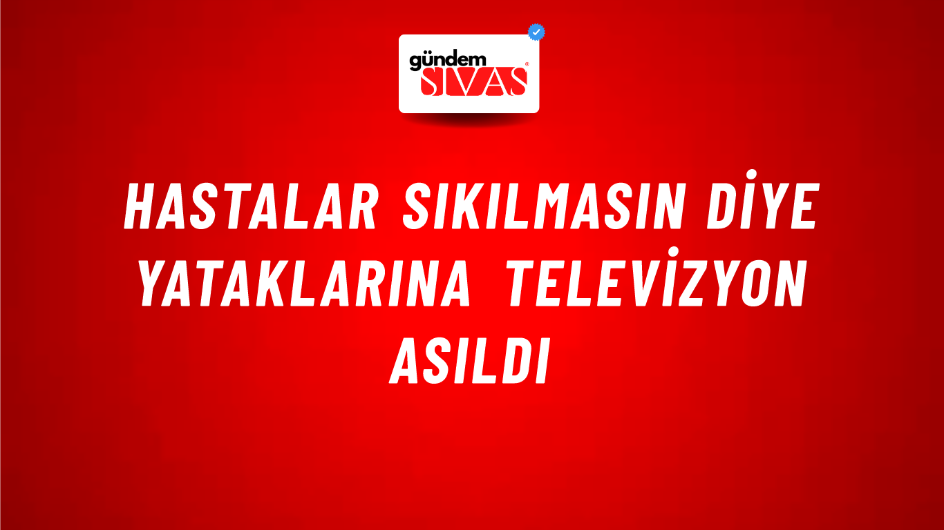 Hastalar Sıkılmasın Diye Yataklarına Televizyon Asıldı