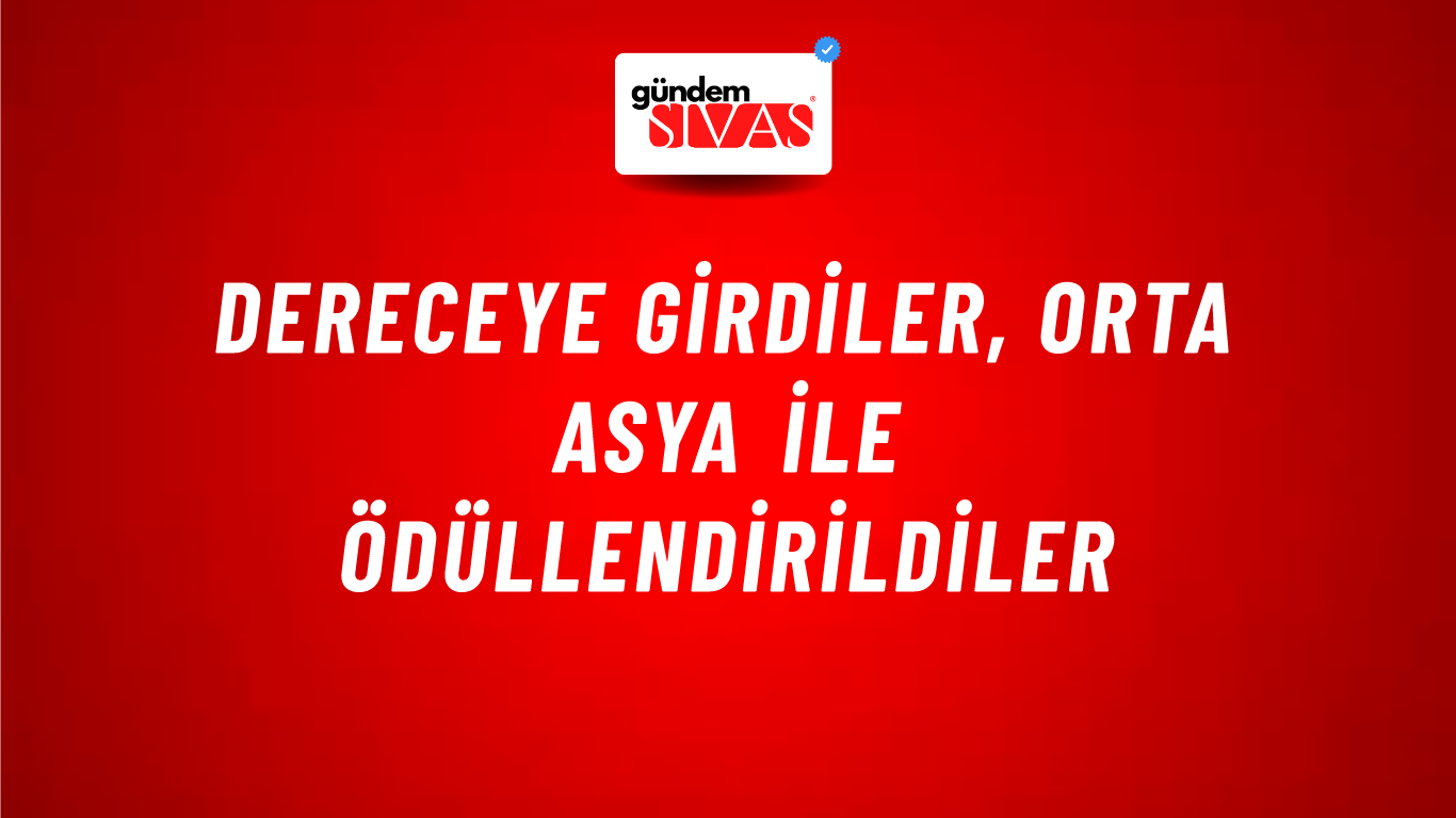 Dereceye Girdiler, Orta Asya İle Ödüllendirildiler