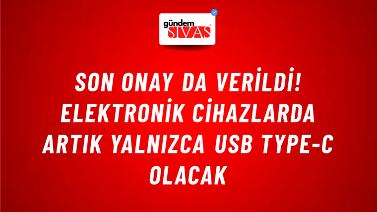 Son onay da verildi! Elektronik cihazlarda artık yalnızca USB Type-C olacak