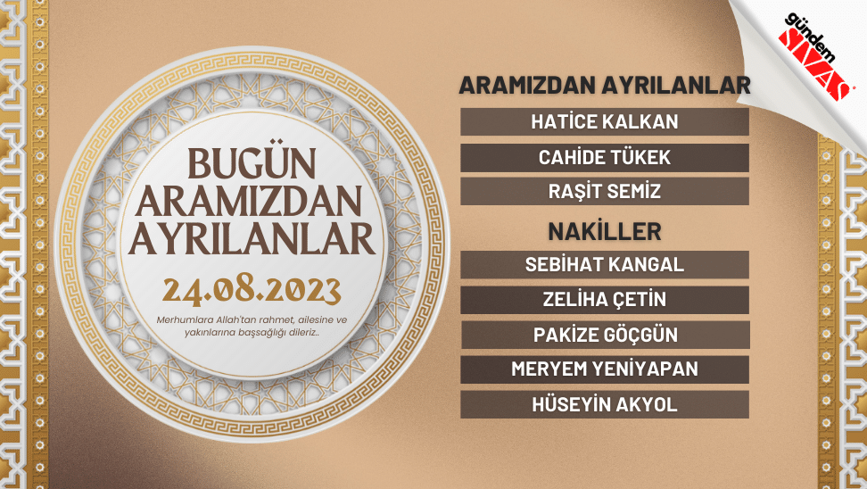 24.08.2023 Sivas Vefat Edenler