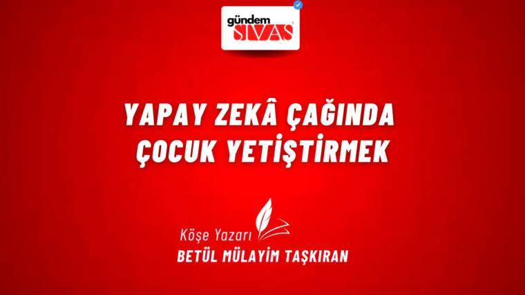 Kırmızı arka planda beyaz yazıyla "Yapay Zeka Çağında Çocuk Yetiştirmek" yazısı.