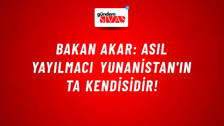 Bakan Akar: Asıl yayılmacı Yunanistan'ın ta kendisidir!