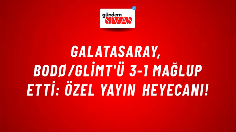 Galatasaray, Bodø/Glimt'ü 3-1 Mağlup Etti: Özel Yayın Heyecanı!
