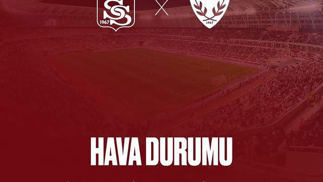 Sivasspor - Hatayspor Maçı Öncesi Hava Durumu ve Maç Saati Bilgisi