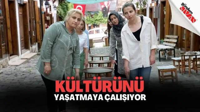 Hüma Hatun Sokağı, Kültürünü Yaşatmaya Çalışıyor
