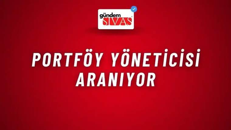 Portföy Yöneticisi Aranıyor