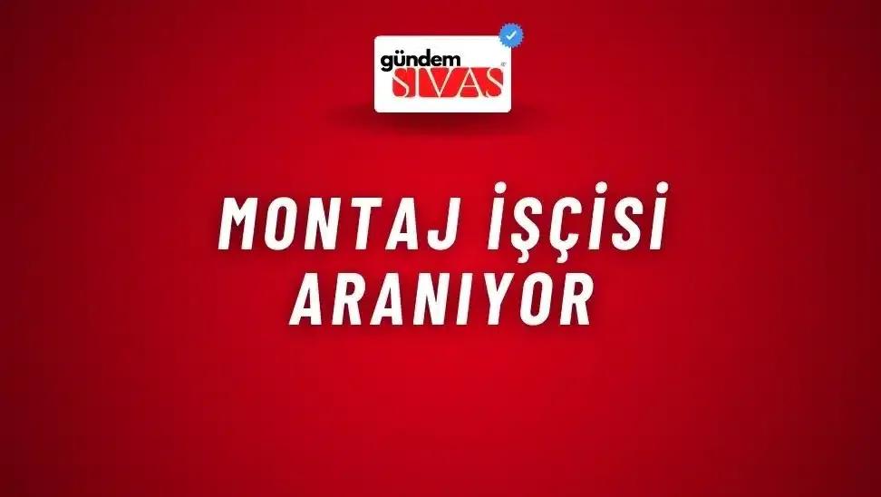 Montaj İşçisi Aranıyor