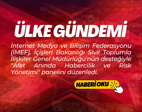 İMEF Tarafından Düzenlenen Panelde Afet Anında Habercilik Ve Risk Yönetimi Ele Alındı