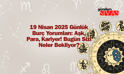 GÜNLÜK BURÇ YORUMLARI – 19 Nisan 2025 Cumartesi | Tüm Burçlar İçin Aşk, Para ve Kariyer Analizi!