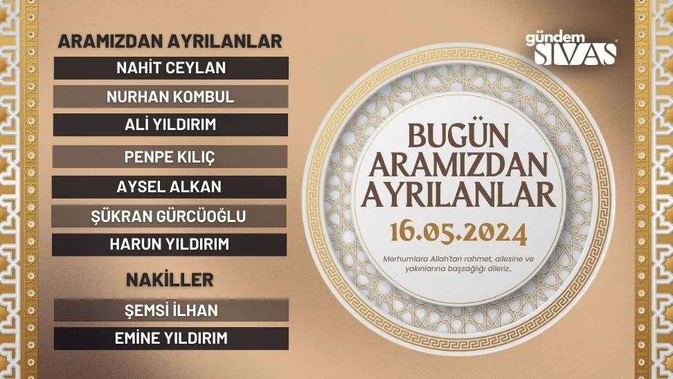 Sivas'ta Vefat Edenler - 16.05.2024