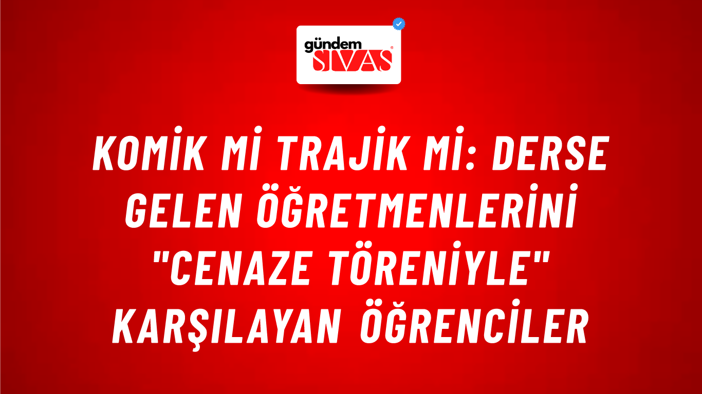 Komik mi trajik mi: Derse gelen öğretmenlerini "cenaze töreniyle" karşılayan öğrenciler