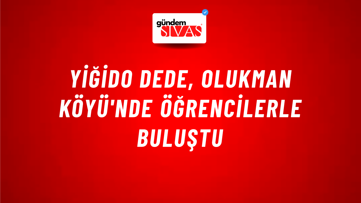 Yiğido Dede, Olukman Köyü'nde Öğrencilerle Buluştu