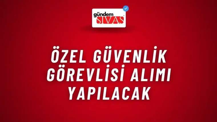 Kırmızı arka planda beyaz yazıyla "Özel Güvenlik Görevlisi Alımı Yapılacak" yazısı yer alıyor.