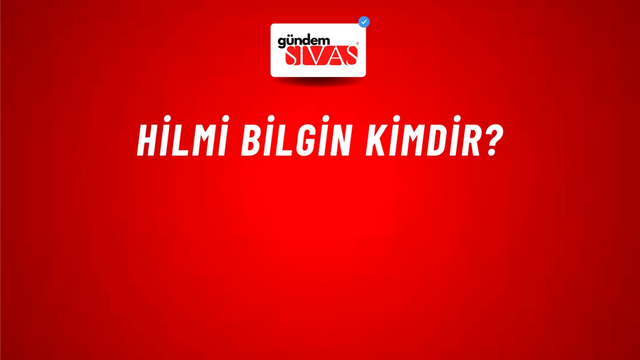 Hilmi Bilgin kimdir?