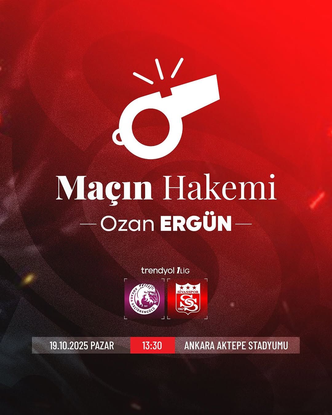 Kırmızı zeminli grafikte “Maçın Hakemi Ozan Ergün” yazısı ve Trendyol 1. Lig takım armaları yer alıyor.