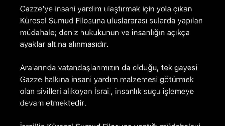 Siyah zeminli bir paylaşımda, Gazze’ye yardım götüren filoya uluslararası sularda müdahale edildiği yazıyor.