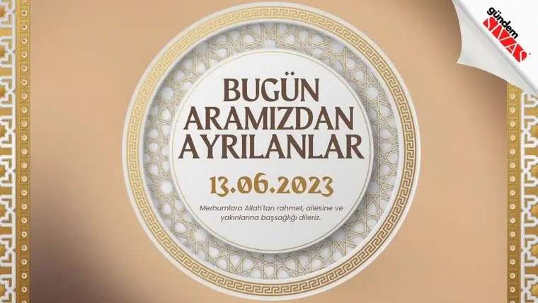Bej zemin üzerindeki süslü dairesel tasarımda “Bugün Aramızdan Ayrılanlar” ve “13.06.2023” yazıları yer alıyor.