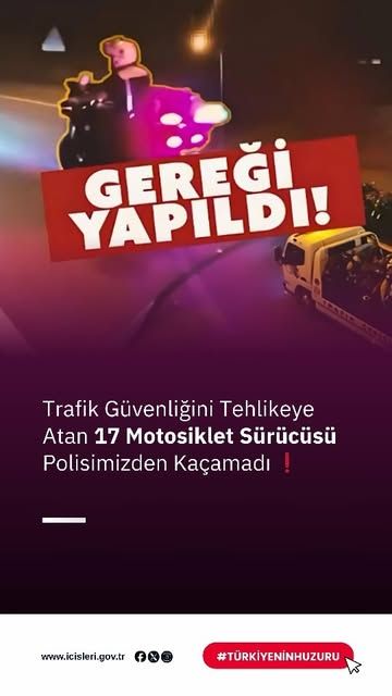 İstanbul'da Trafik Güvenliğini Tehlikeye Atan 17 Motosiklet Sürücüsüne Ağır Cezalar