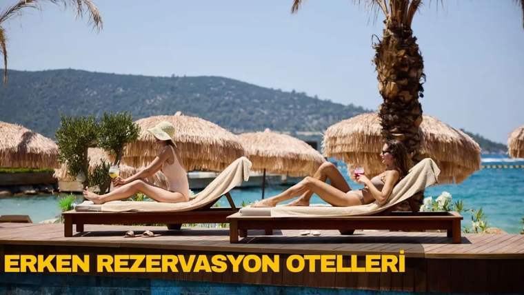 Erken Rezervasyon Otelleri