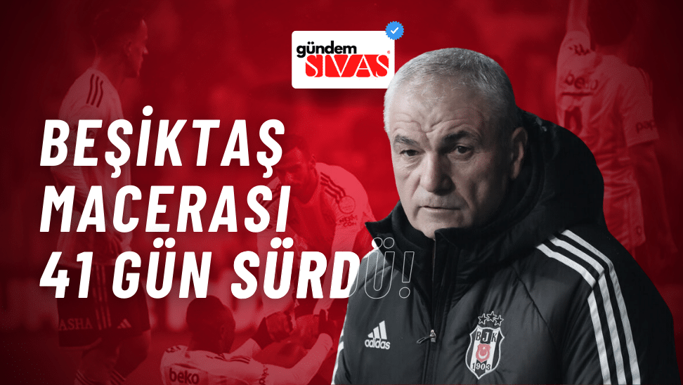 Beşiktaş Macerası 41 Gün Sürdü!
