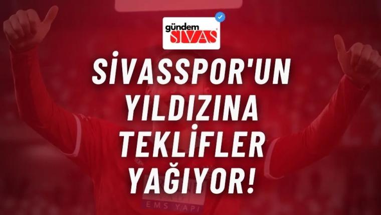 Sivasspor'un Yıldızına Teklifler Yağıyor!