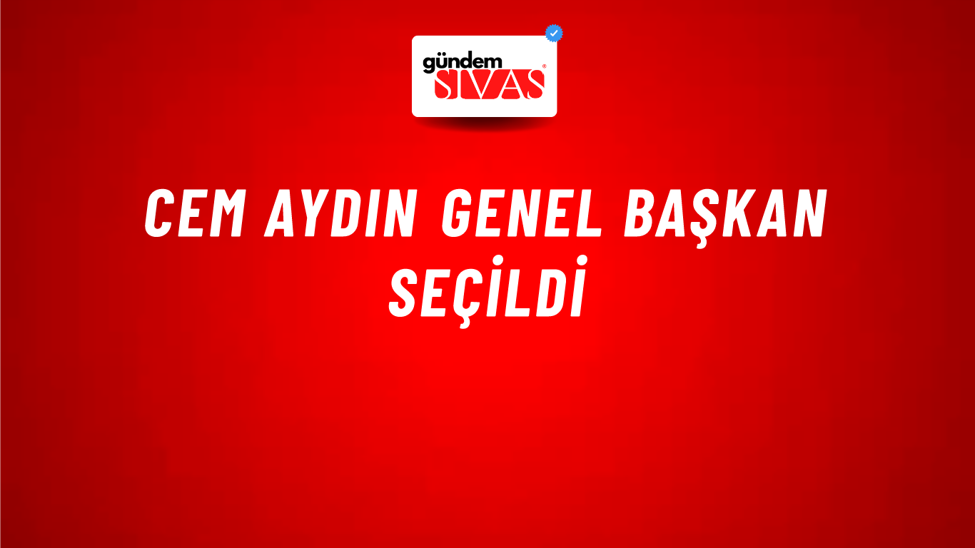 Cem Aydın Genel Başkan seçildi