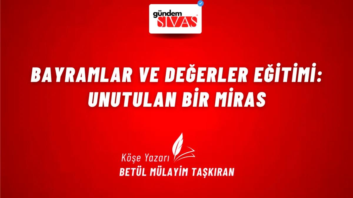 Bayramlar ve Değerler Eğitimi: Unutulan Bir Miras