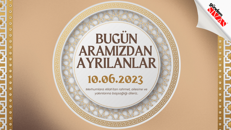 Bej zemin üzerinde, 10.06.2023 tarihli “Bugün Aramızdan Ayrılanlar” yazılı dairesel tasarım