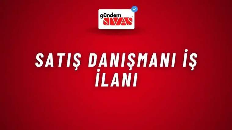 Kırmızı zemin üzerinde üst bölümde Gündem Sivas logosu, ortada beyaz harflerle satış danışmanı iş ilanı yazısı bulunuyor.