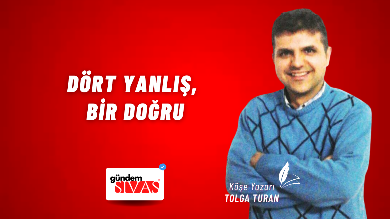 Dört Yanlış, Bir Doğru