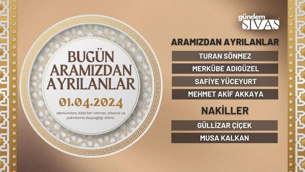 Sivas Aramızdan Ayrılanlar - 01.04.2024