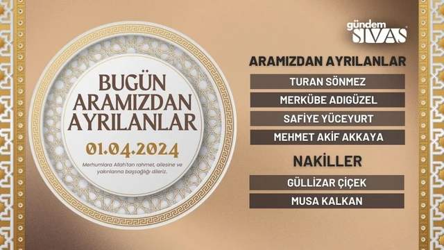 Sivas Aramızdan Ayrılanlar - 01.04.2024