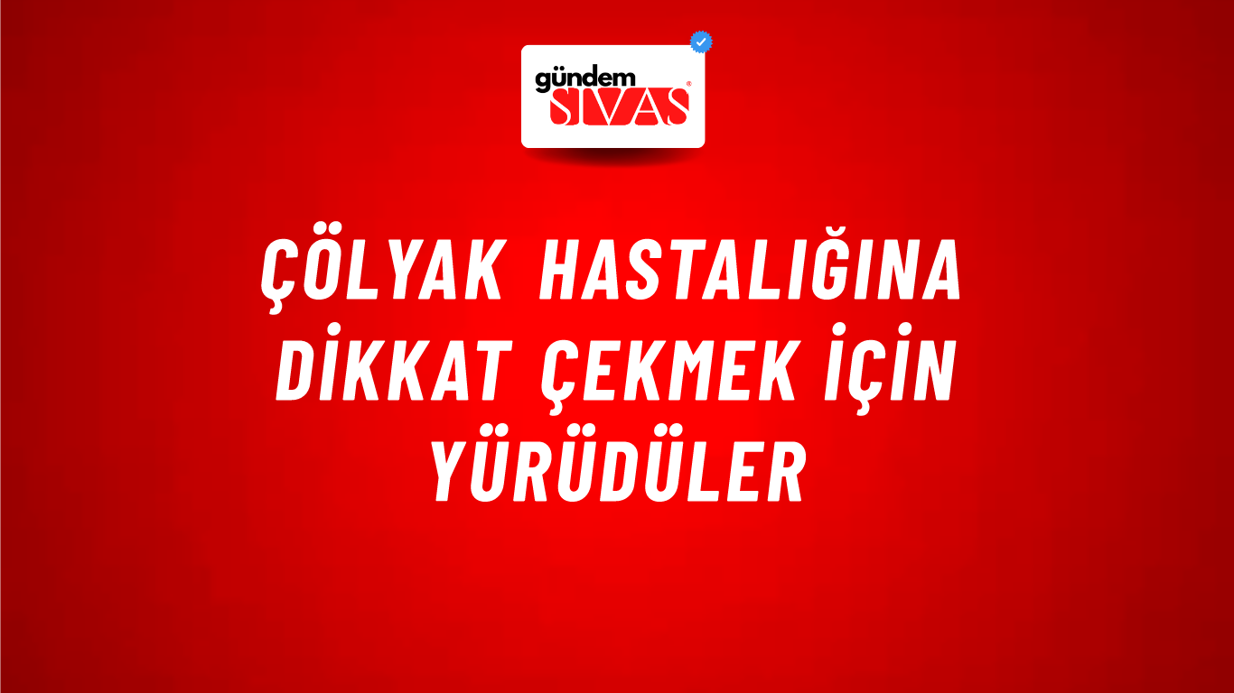 Çölyak Hastalığına Dikkat Çekmek İçin Yürüdüler